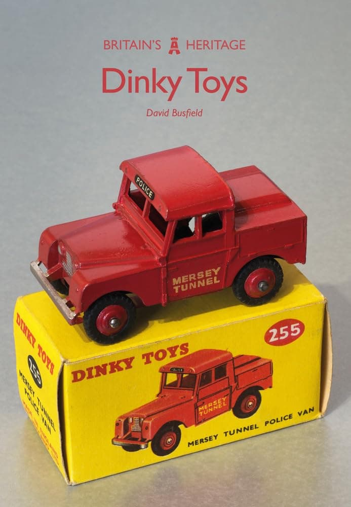 Dinky Toys (Britain's Heritage Series) Paperback – July 1, 2017
