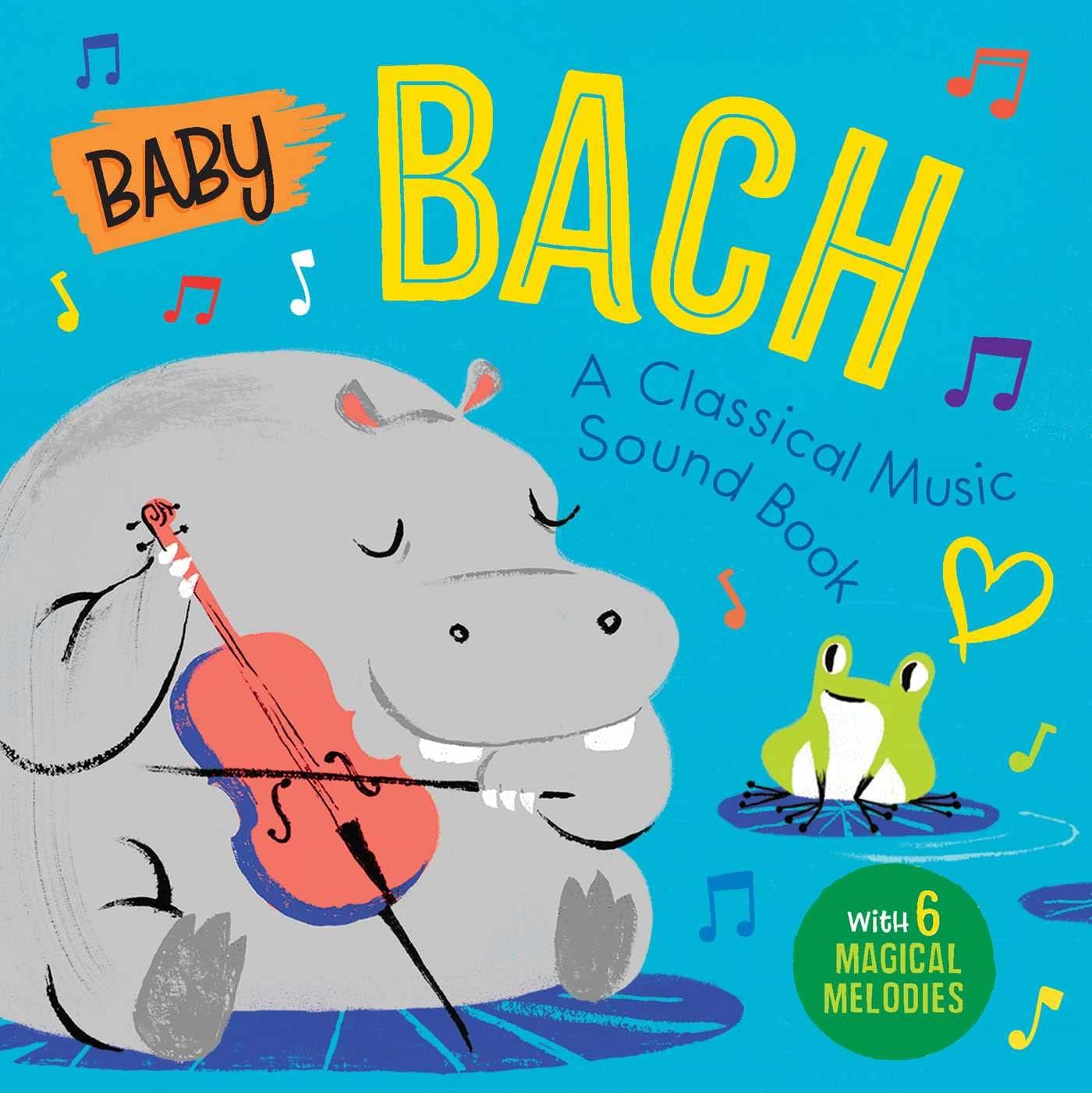 Baby Bach: A Classical Music Sound Book (with 6 Ma