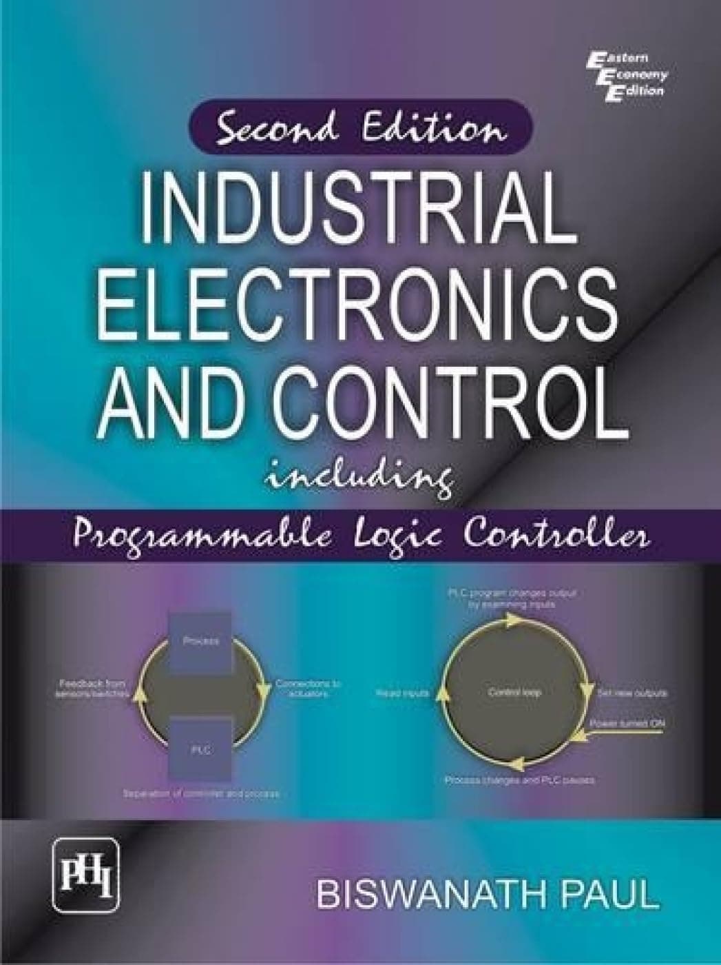 Industrial Electronics and Control: Including Programmable Logic Controller