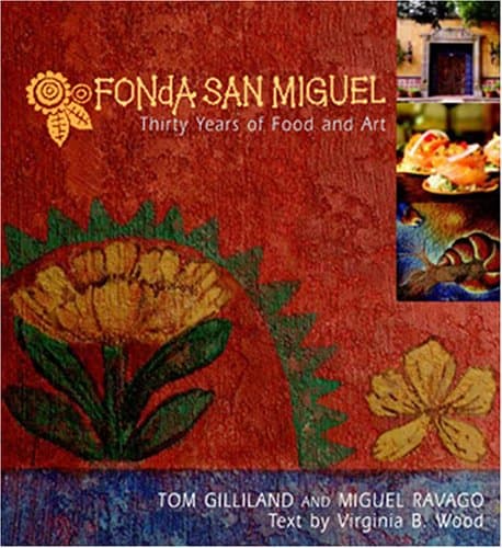 Fonda San Miguel: Thirty Years Of Food And Art