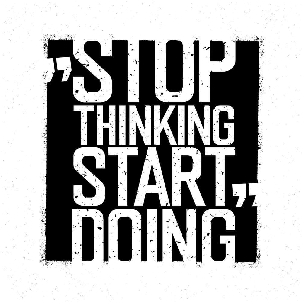 stop thinking start doing |Motivational Poster|Inspirational Poster|Gym poster|All Time Posters|Poster About Life|Poster for Every Room,Office, GYM|Self Adesive Sticker Poster By 5Ace