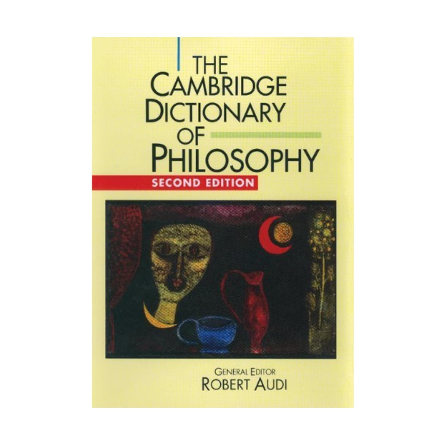 The Cambridge Dictionary of Philosophy