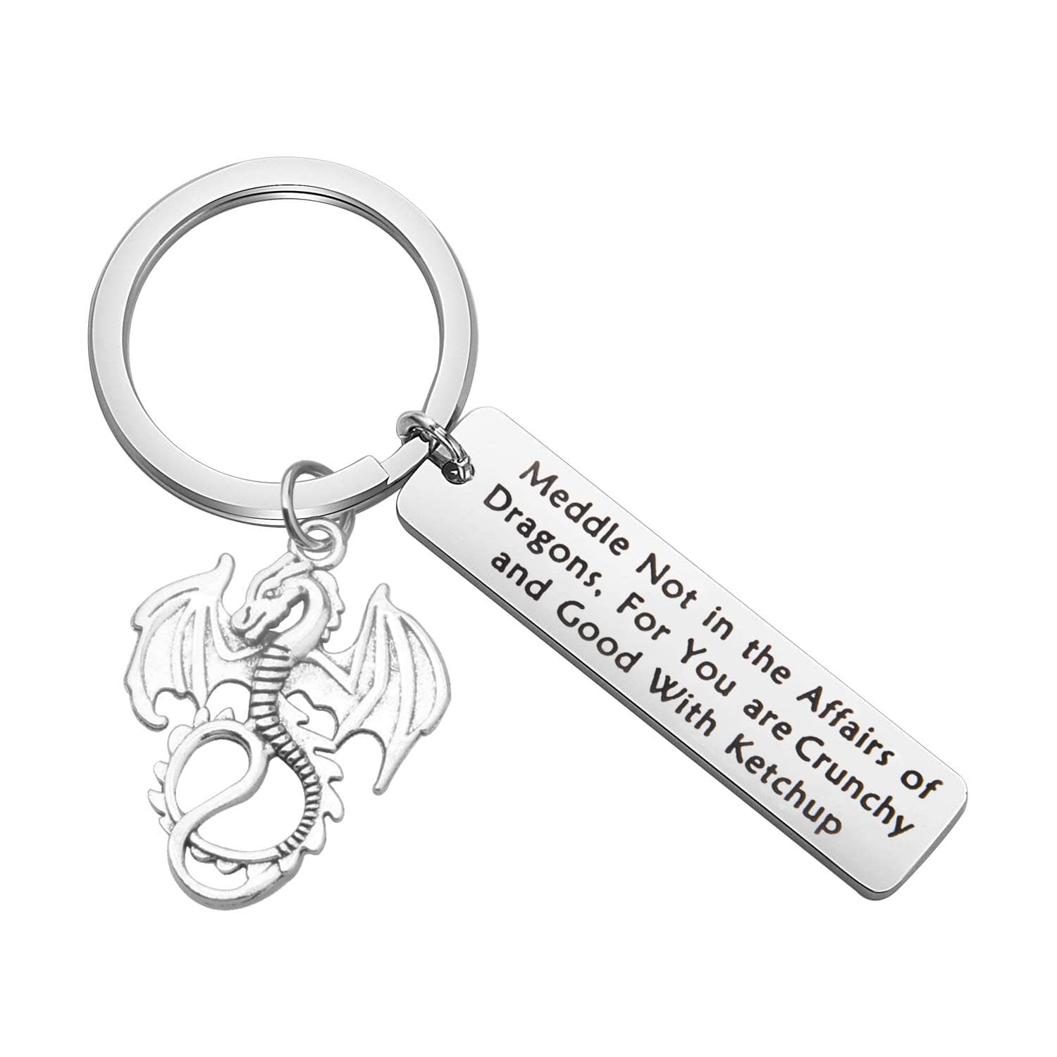 TIIMG Inspired Gift Dragon Gift Ketchup Gift Meddle Not in the Affairs of Dragons For You are Crunchy and Good With Ketchup Keychain Gift For Dragon Lover