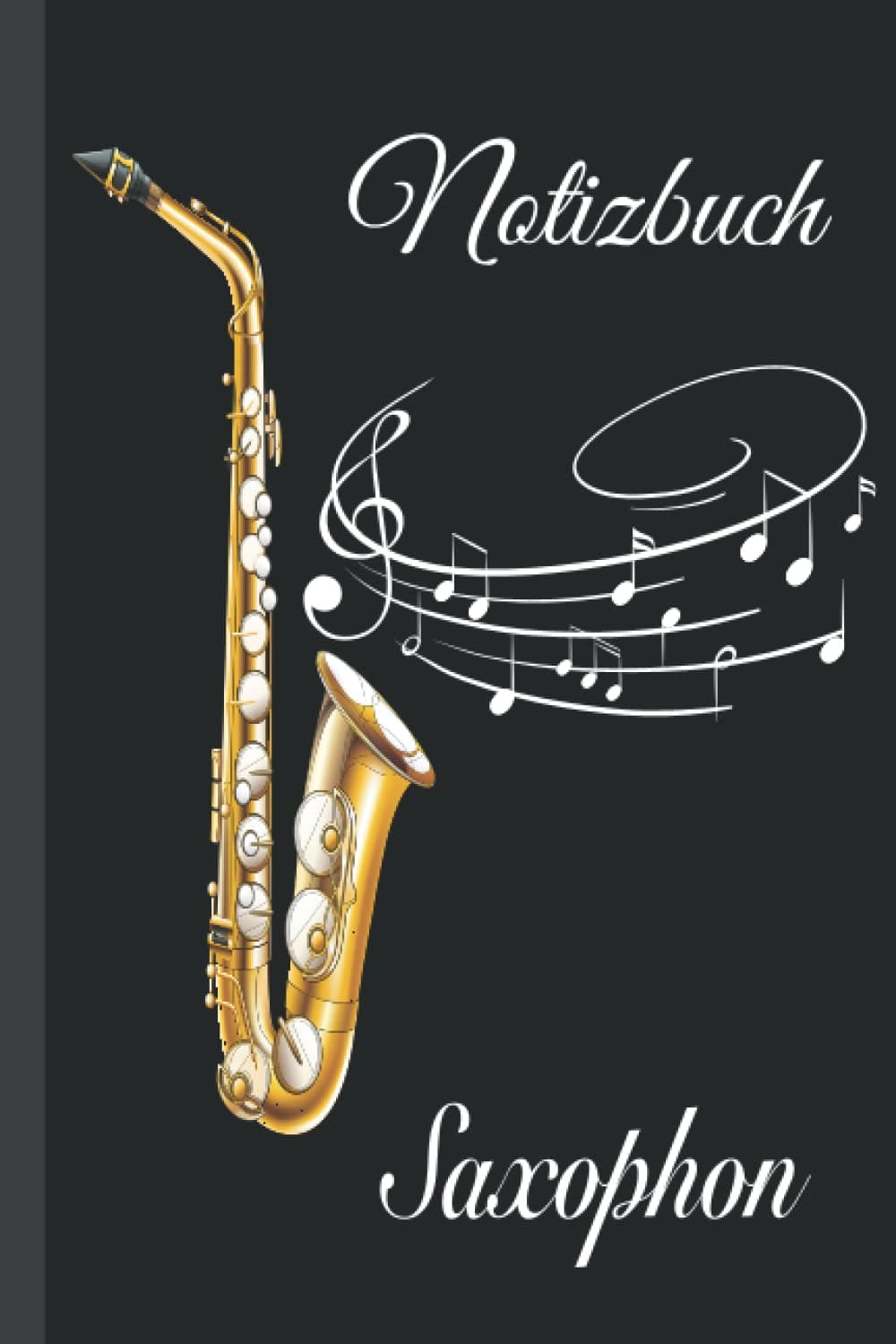 Saxophon Notizbuch: Saxophon Notizbuch, breit liniert, liniertes Papier-Notizbuch für Schule, Studenten, Geschenk für Kinder, Jungen, Mädchen, Saxophon Notizbuch, Saxophon Liebhaber