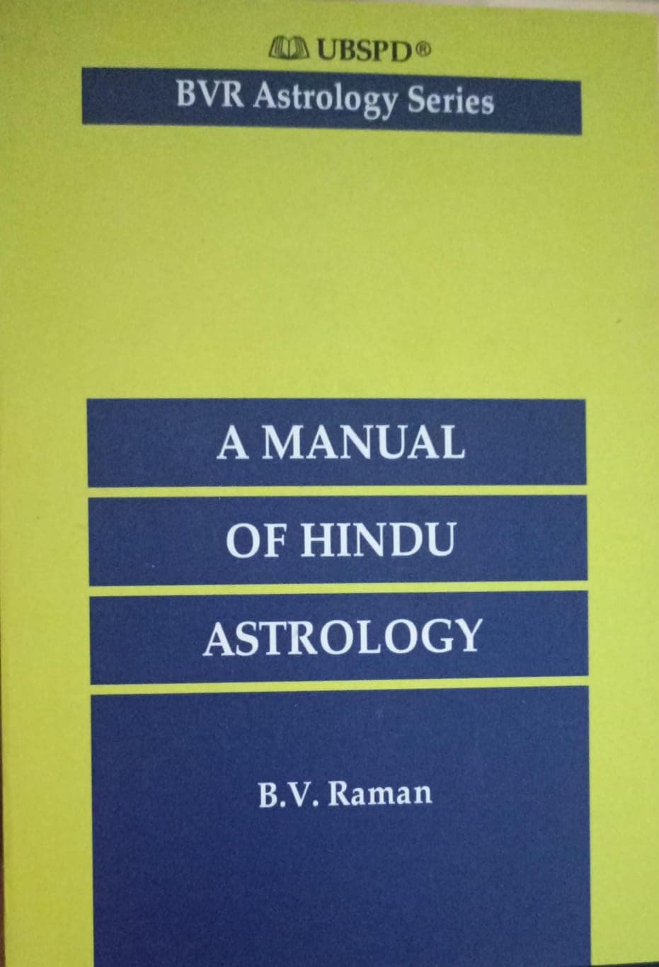 Manual of Hindu Astrology: Correct Casting of Horoscopes (Bvr Astrology Series) Paperback – March 1, 1996
