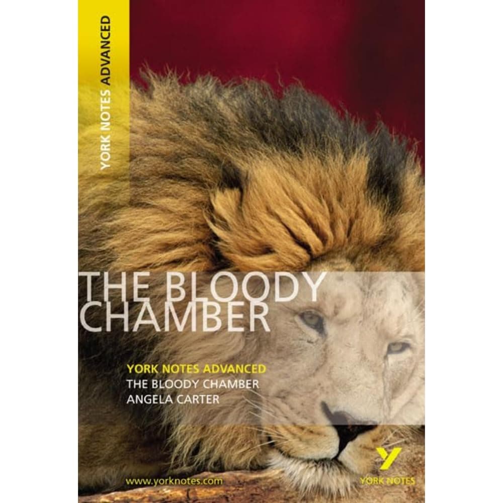 The Bloody Chamber (York Notes Advanced) - English Literature Study Guide - for 2025, 2026 exams