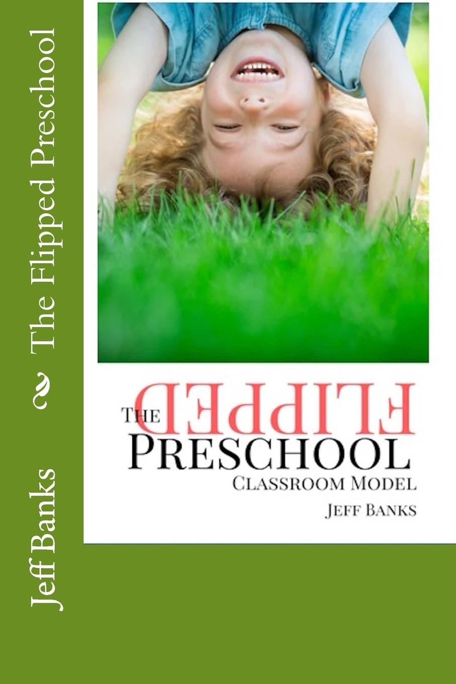 CREATESPACE The Flipped Preschool