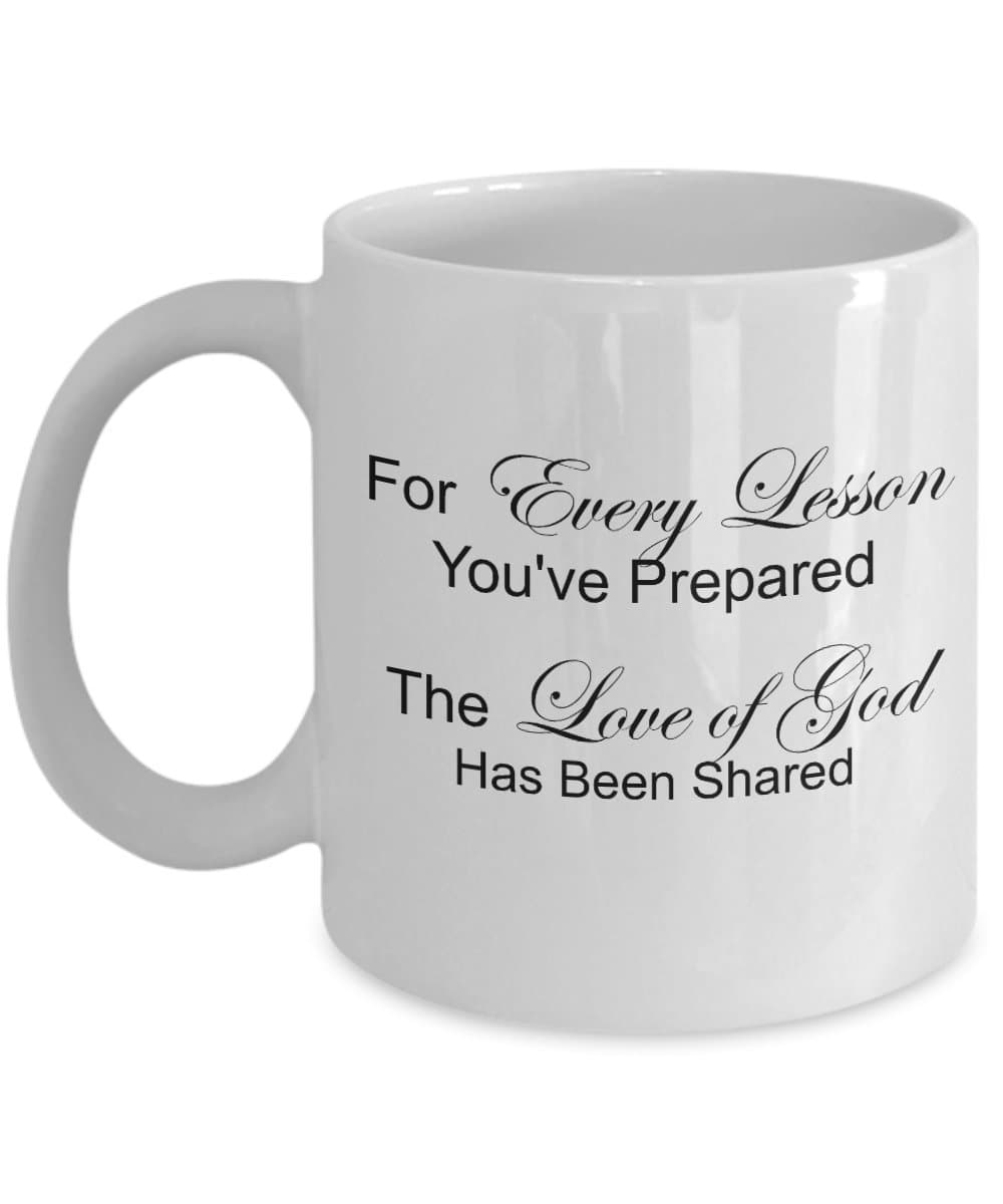 Kelsey Adele LivingKelsey Adele Living Gifts For Sunday School Teachers - For Every Lesson You've Prepared The Love of God Has Been Shared Mug, 11 Oz Ceramic Coffee Cup