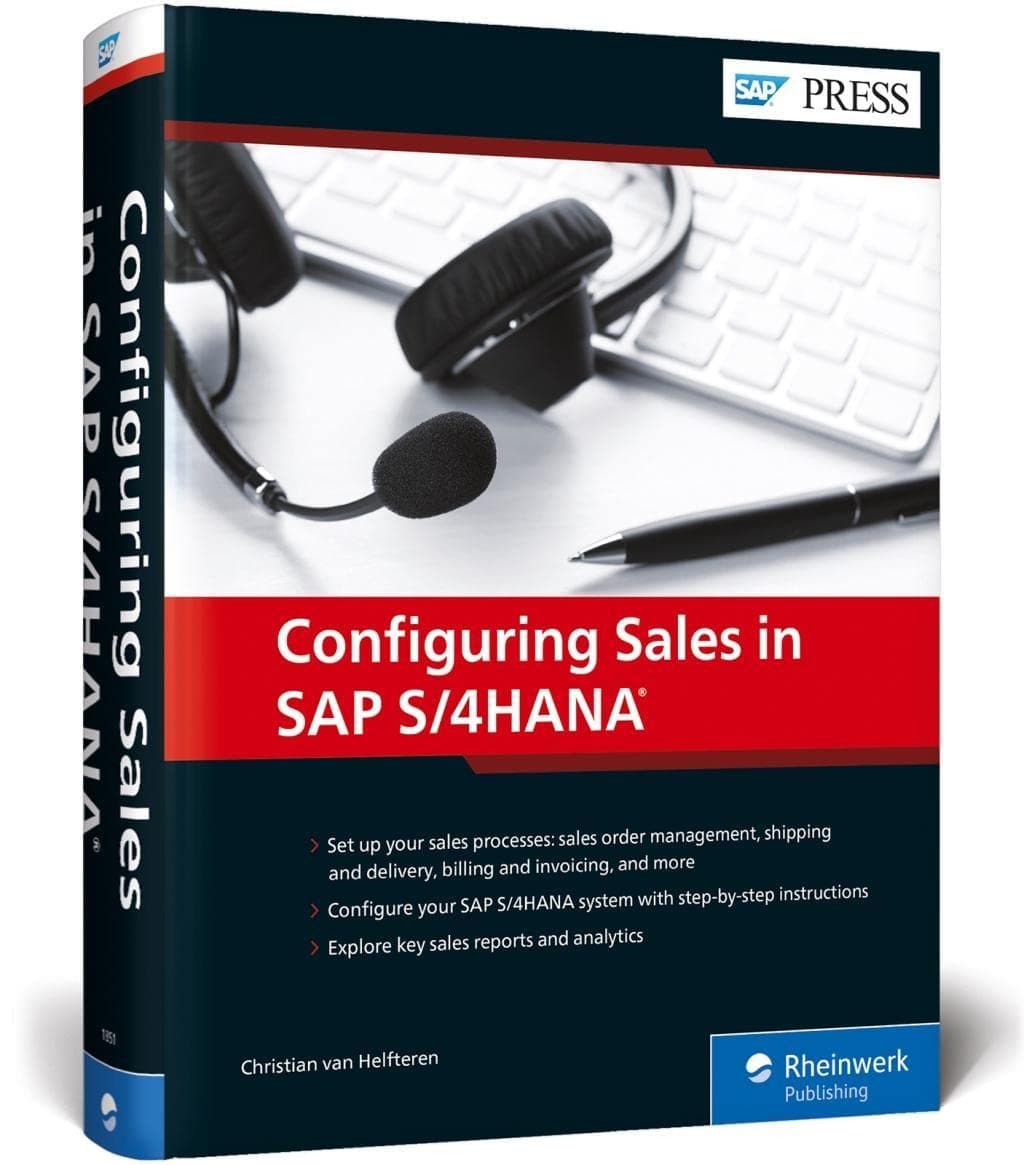 Sales with SAP S/4HANA: Business Processes and Configuration Hardcover – 30 Dec. 2019