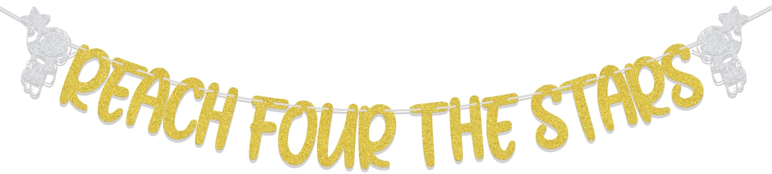 Reach Four The Stars Banner, 4th Birthday Party Decorations, 4 Years Old Party Decor, Outer Space Themed 4 Party Supplies Gold Silver Glitter