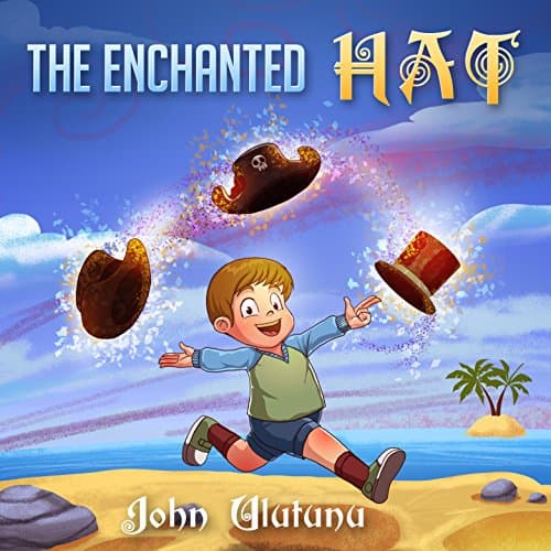Childrens Books: The Enchanted Hat: Childrens books, books for kids, childrens books, childrens books Kindle Edition