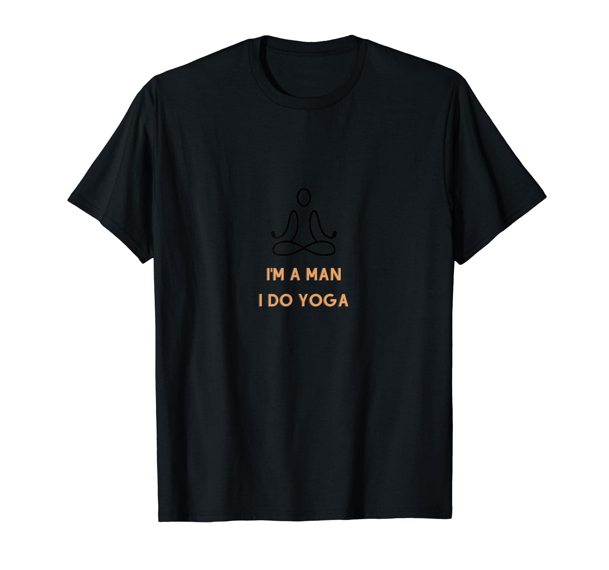 I'am a man I do yoga T-Shirt