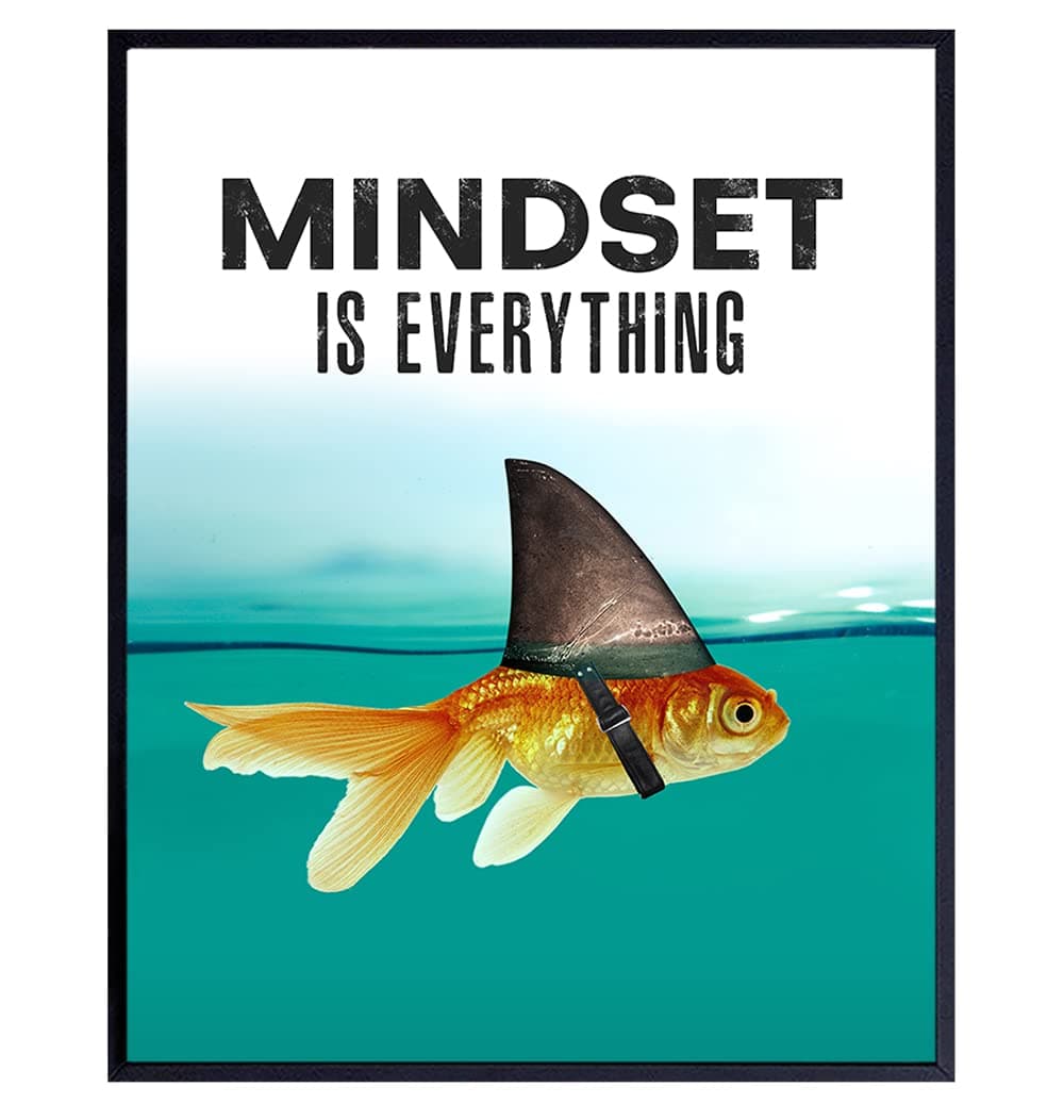 - Mindset is Everything - Motivational Wall Art Poster for Home, Office - Gift for Entrepreneur, Student, Men, Teens - Inspirational Decor - Uplifting Self-Improvement Positive Quote - Shark Goldfish