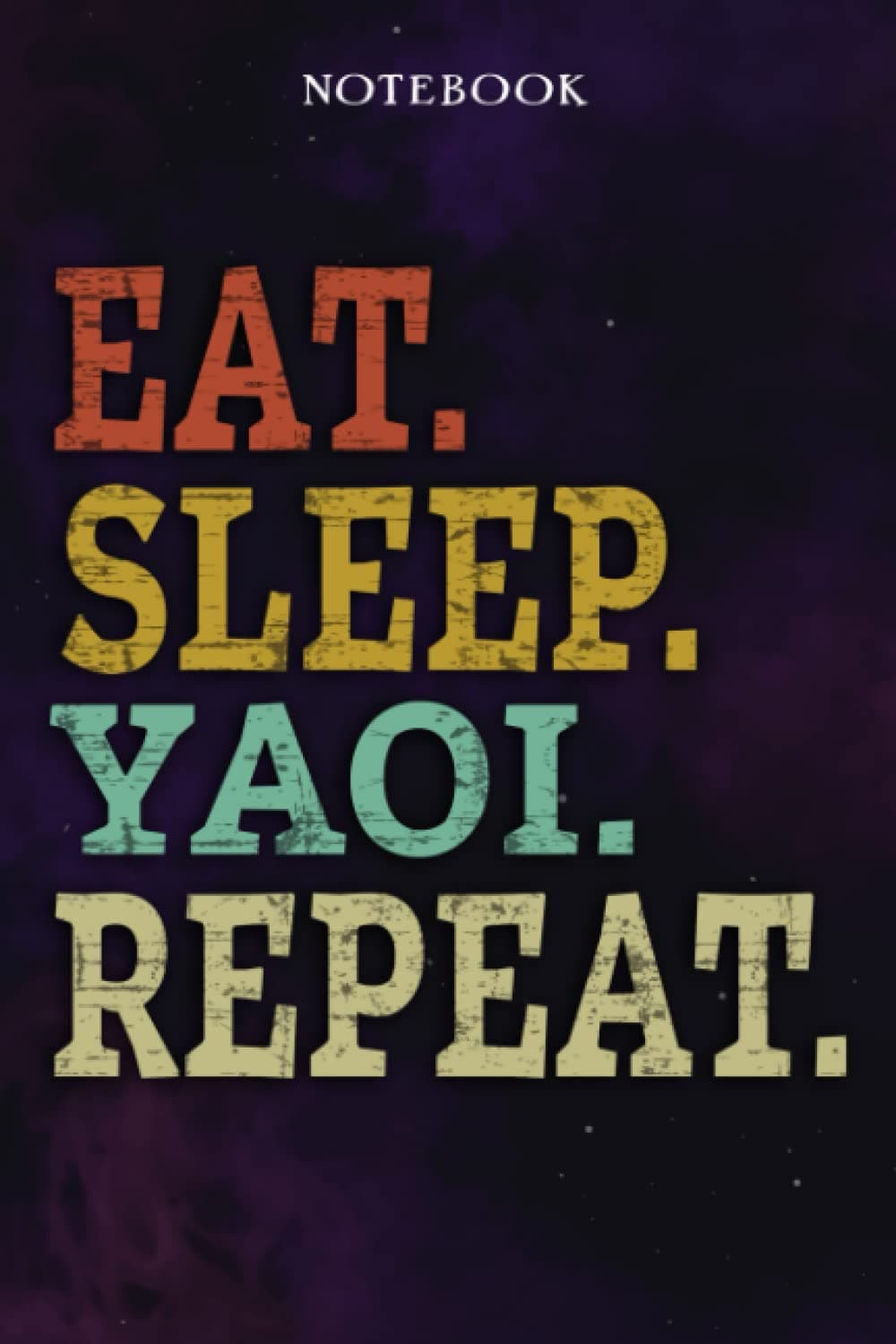 Yaoi Inspirational Gifts for Women Lined Journal - Eat Sleep Yaoi Repeat: Gift Idea for Proud of You, Cheer Up, Coworker, Motivational, Best Friend, Her - Notebook Planner,Stylish Paperback