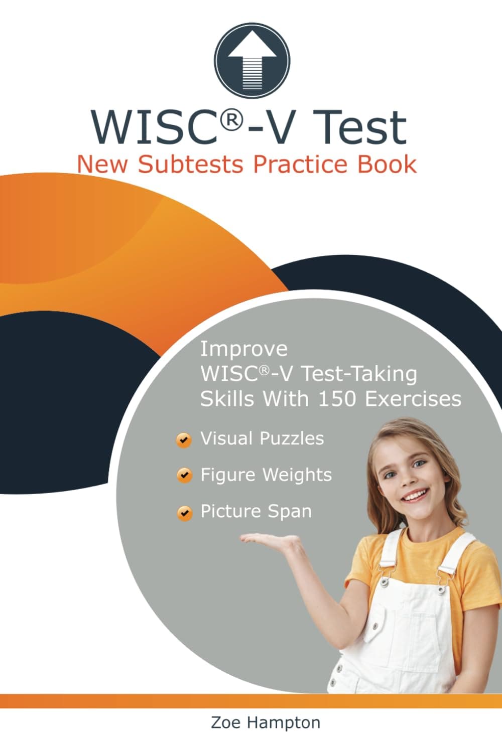 WISC-V Test: New Subtests Practice Book: Includes Visual Puzzles, Figure Weights and Picture Span Subtests (IQ Tests series)