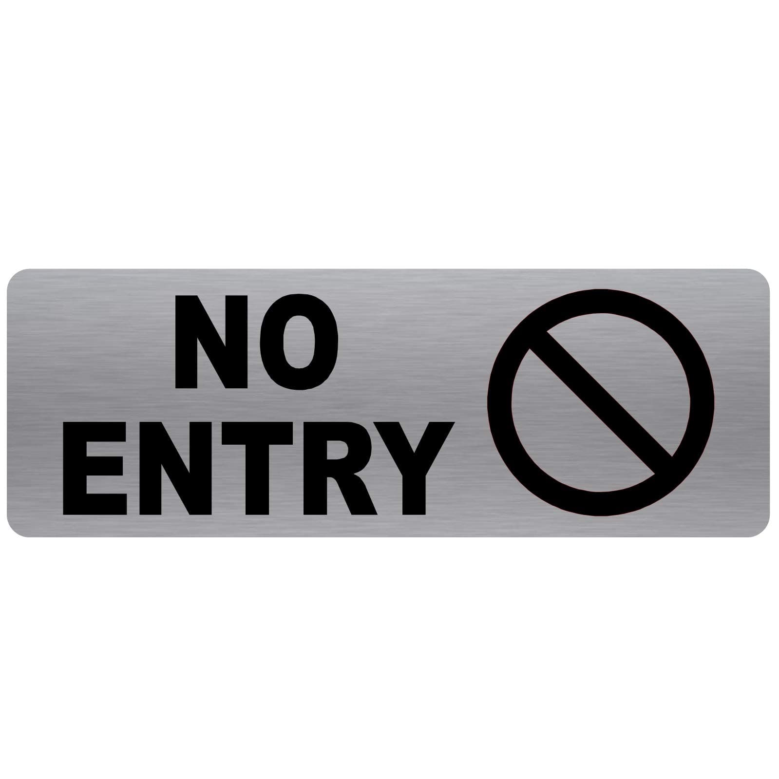 METAL No Entry Sign-Brushed Silver Aluminum -Warning Safety Security Door Notice Office Shop Warehouse School