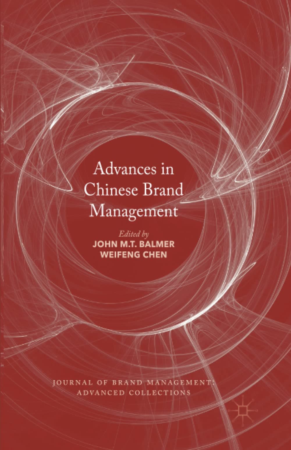 Advances in Chinese Brand Management (Journal of Brand Management: Advanced Collections)