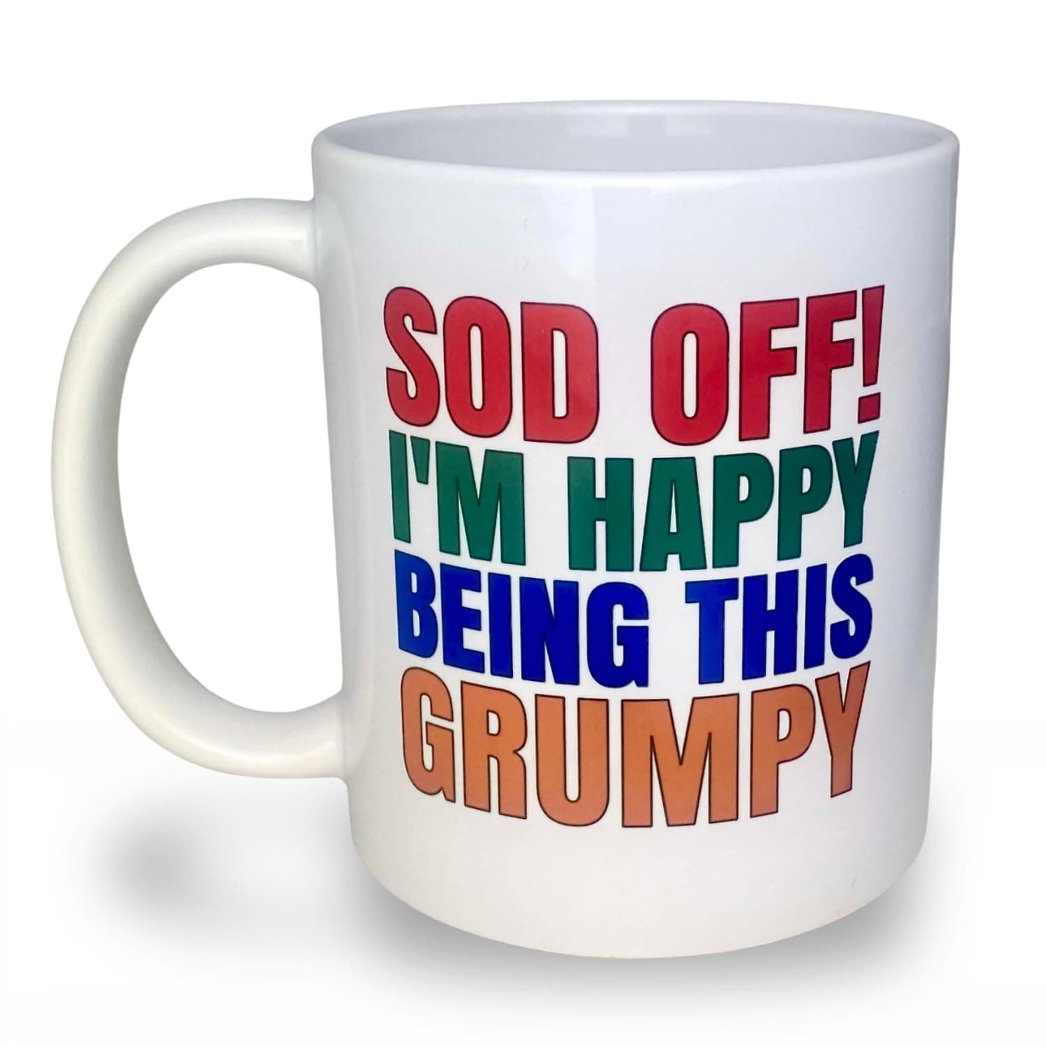 Sod Off! I’m Happy Being This Grumpy Mug | Grandad Gifts, Dad, Father’s Day, Christmas Novelty Mug, Funny Gifts, Perfect Birthday Present, Funny Mugs for Men, Made in UK (White)