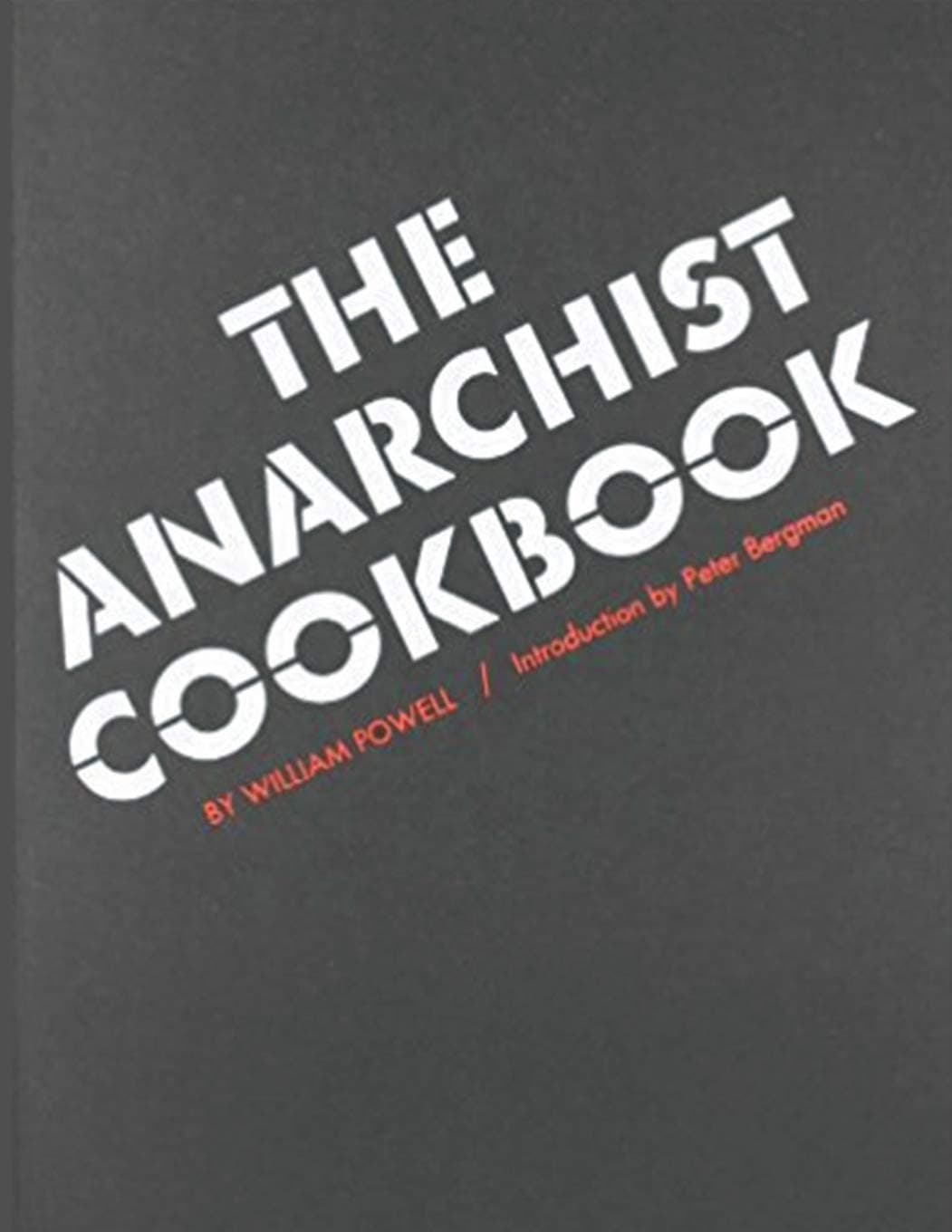 The Anarchist Cookbook Mass Market Paperback – 19 July 2018