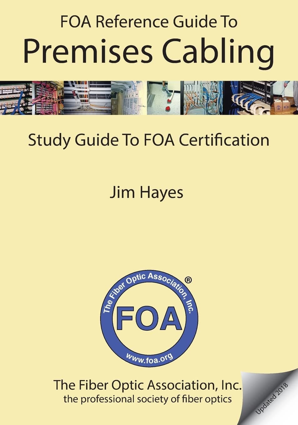 CREATESPACE The FOA Reference Guide to Premises Cabling: Study Guide To FOA Certification