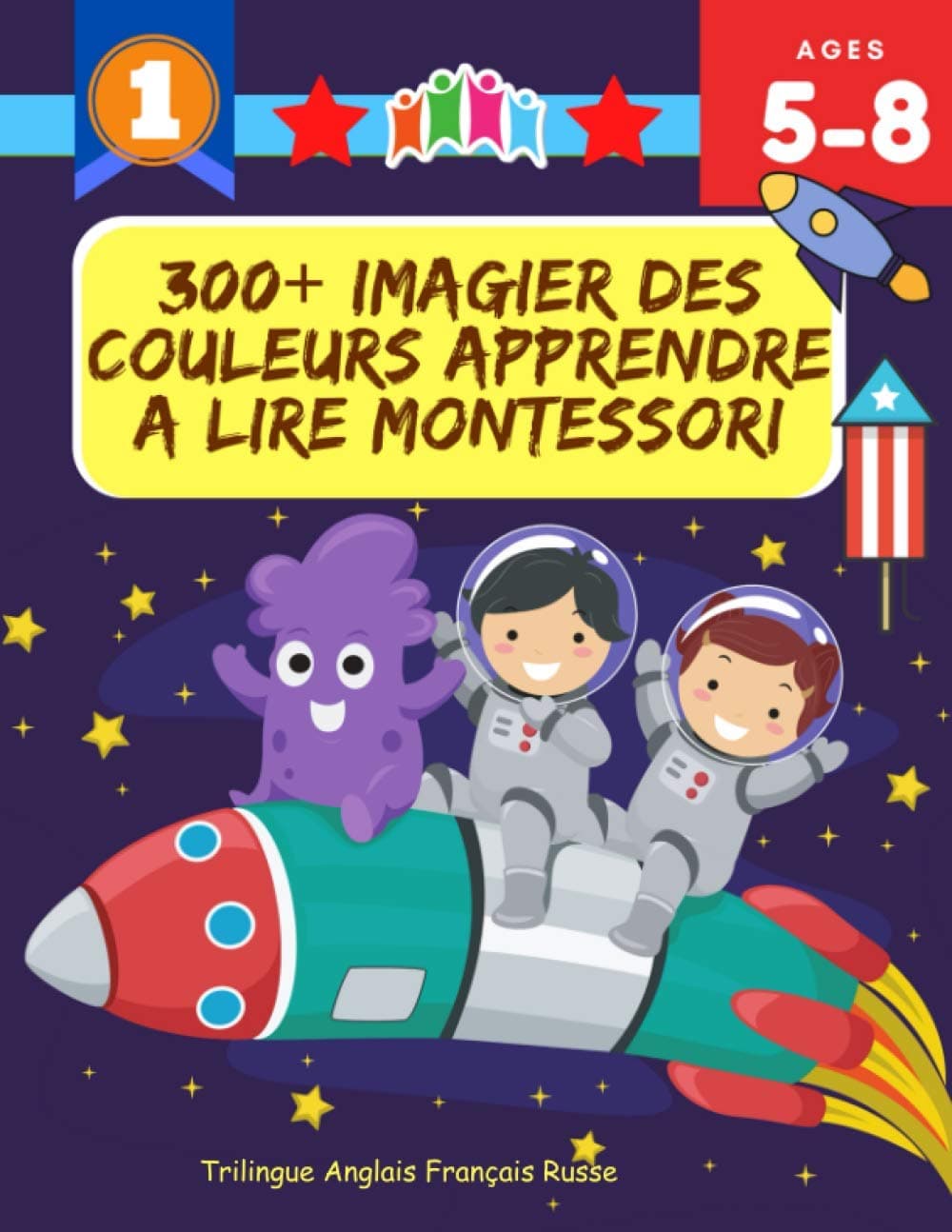 300+ Imagier Des Couleurs Apprendre A Lire Montessori Trilingue Anglais Français Russe: J'Apprends à Lire Apprentissage ecriture maternelle ... des enfants 5-8 ans (French Edition)