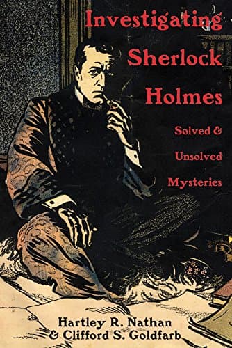 Investigating Sherlock Holmes: Solved and Unsolved Mysteries Paperback – September 1, 2014