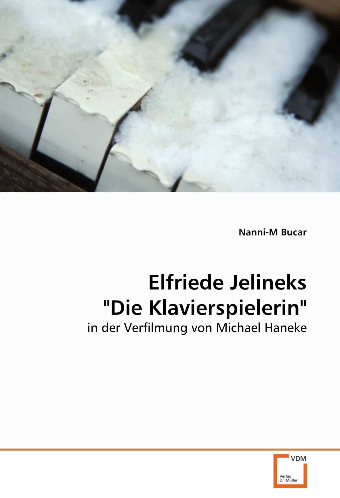 Elfriede Jelineks "Die Klavierspielerin": in der Verfilmung von Michael Haneke