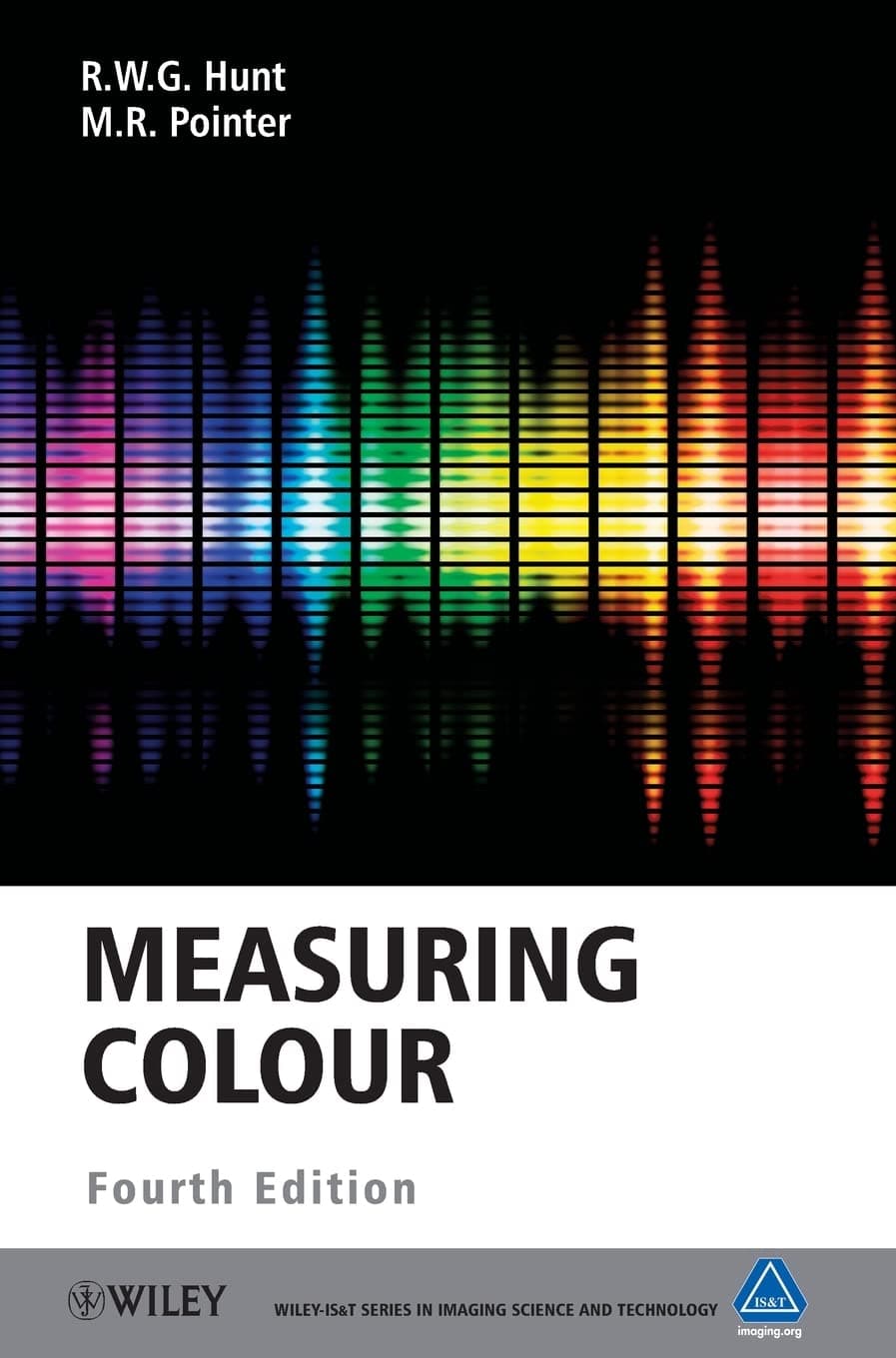 Measuring Colour (The Wiley-IS&T Series in Imaging Science and Technology)