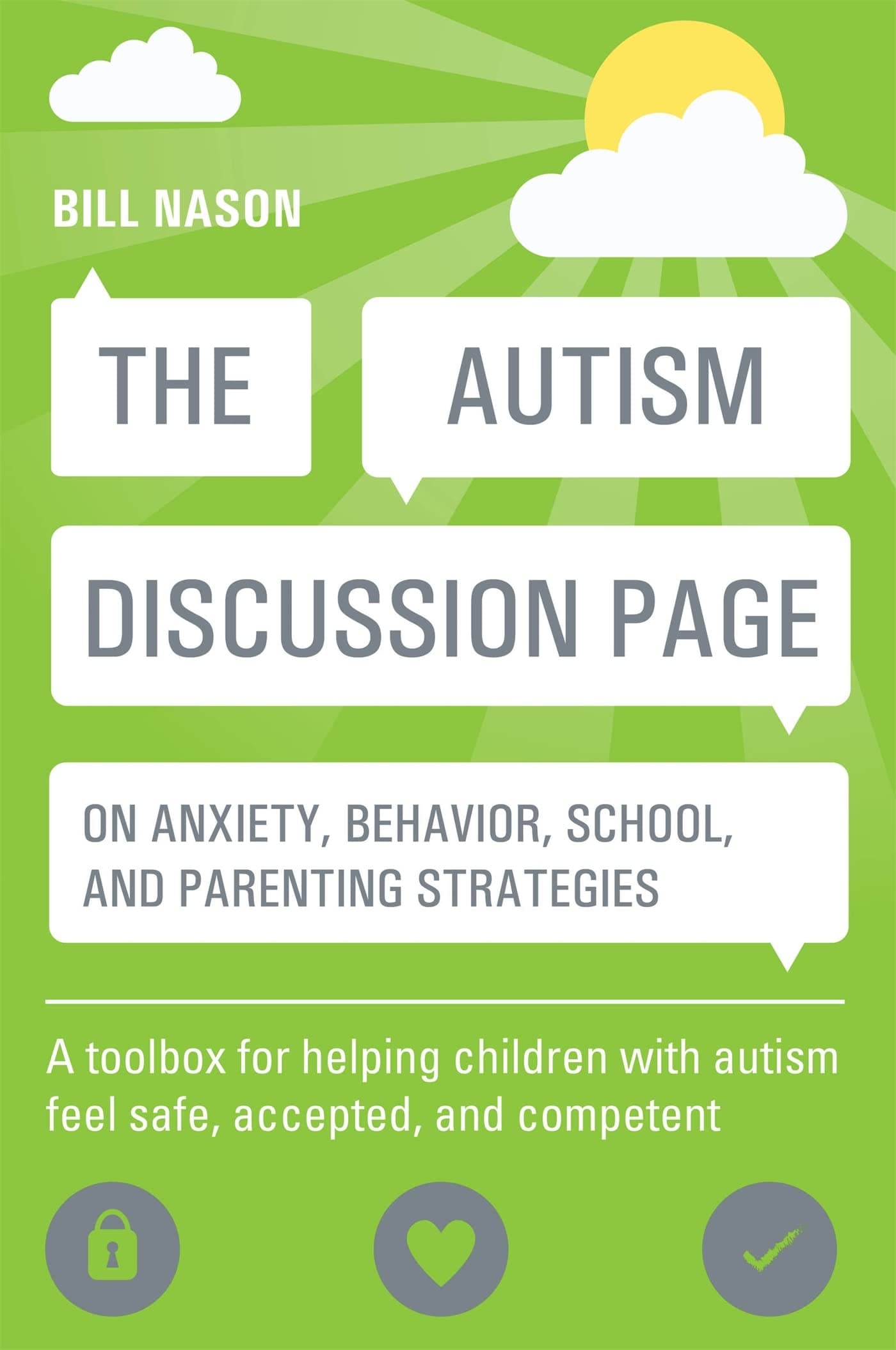 Jessica Kingsley Publishers The Autism Discussion Page on anxiety, behavior, school, and parenting strategies: A toolbox for helping children with autism feel safe, accepted, and competent
