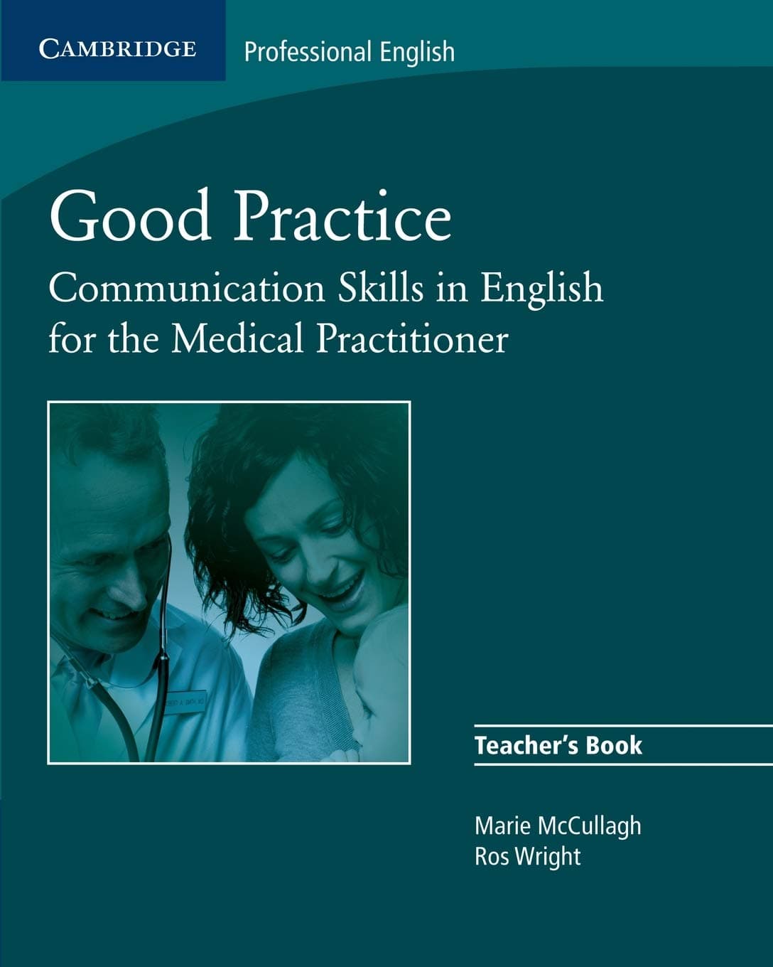 Good Practice Teacher's Book: Communication Skills in English for the Medical Practitioner