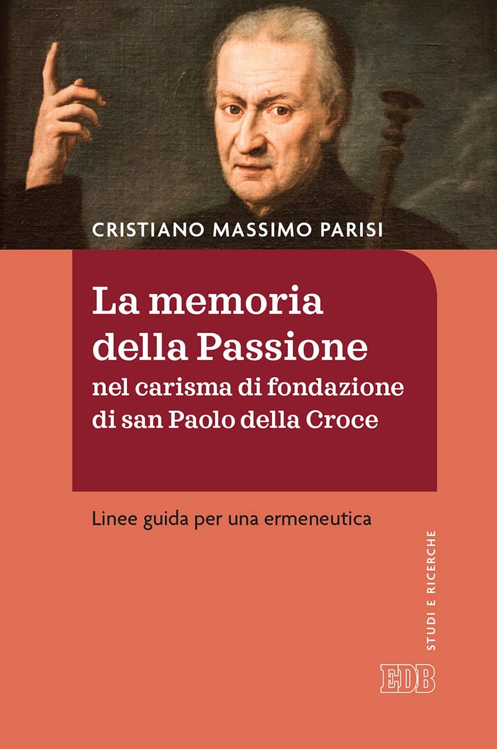 La Memoria Della Passione Nel Carisma Di Fondazione Di San Paolo Della Croce. Linee Guida Per Una Ermeneutica