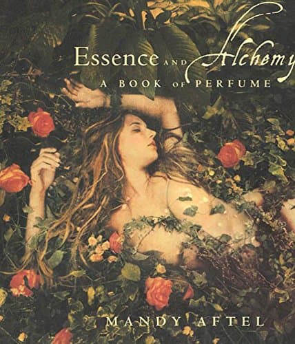 Essence and Alchemy: A Book of Perfume Kindle Edition