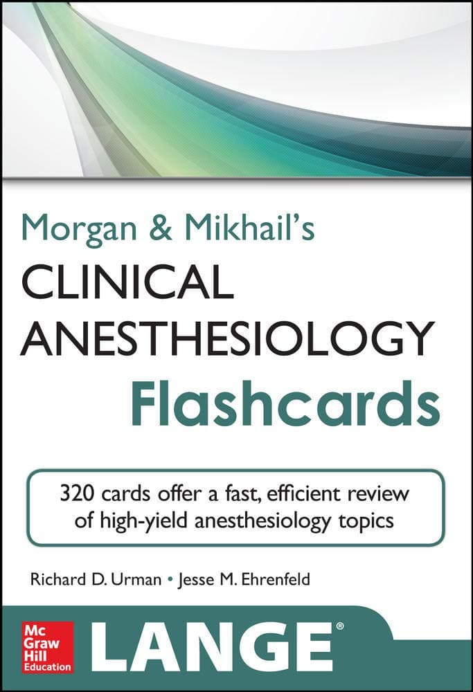 Morgan and Mikhail's Clinical Anesthesiology Flashcards (Lange Flashcards)