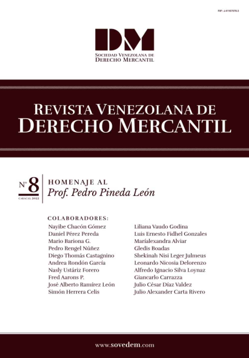Revista Venezolana de Derecho Mercantil - VIII Edición: Homenaje al Prof. Pedro Pineda León