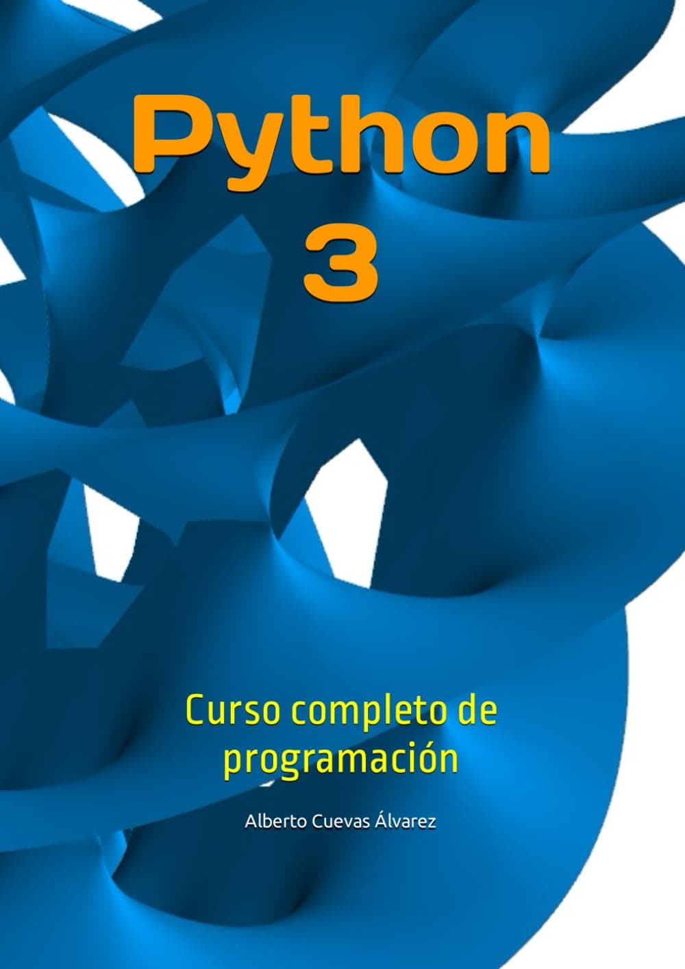 Python 3: Curso completo de programación (Spanish Edition)