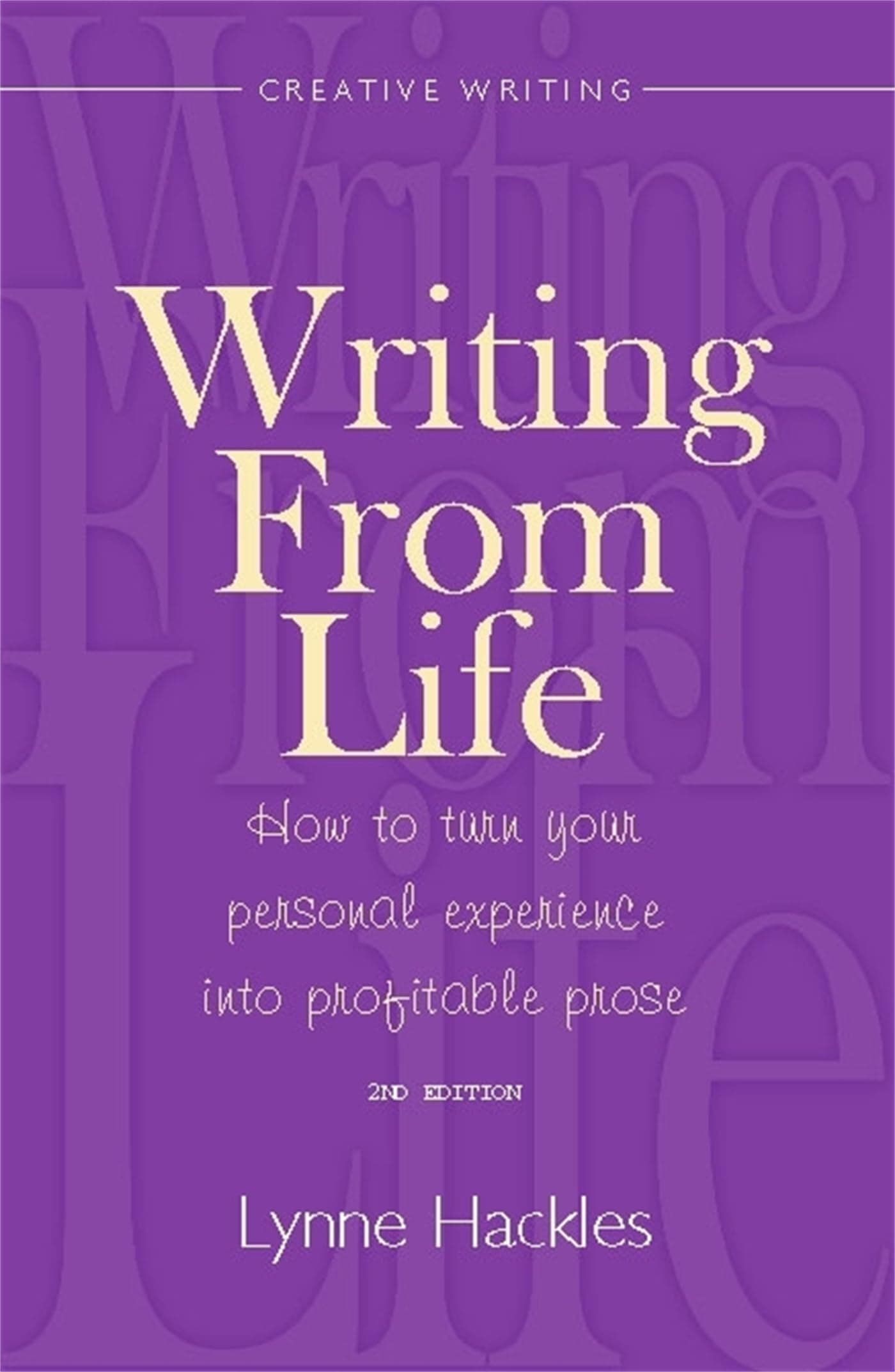 Writing From Life: 2nd edition (How to Books)