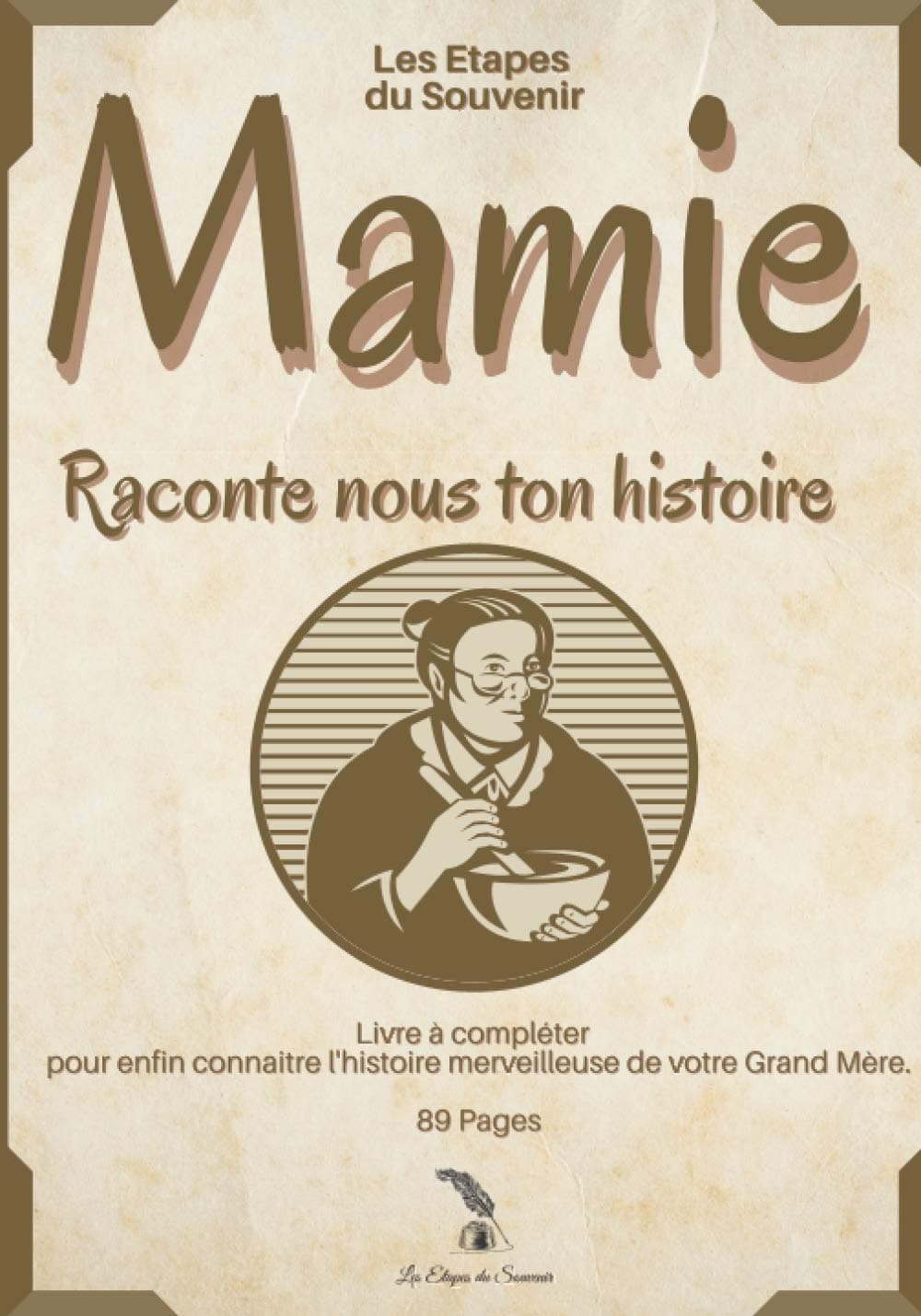 Mamie - raconte nous ton histoire: Un cadeau inégalé pour votre Grand-mère | 89 pages de pur bonheur à compléter | Taille: 17,78 cm x 25,4 cm (7 po x 10 po) |