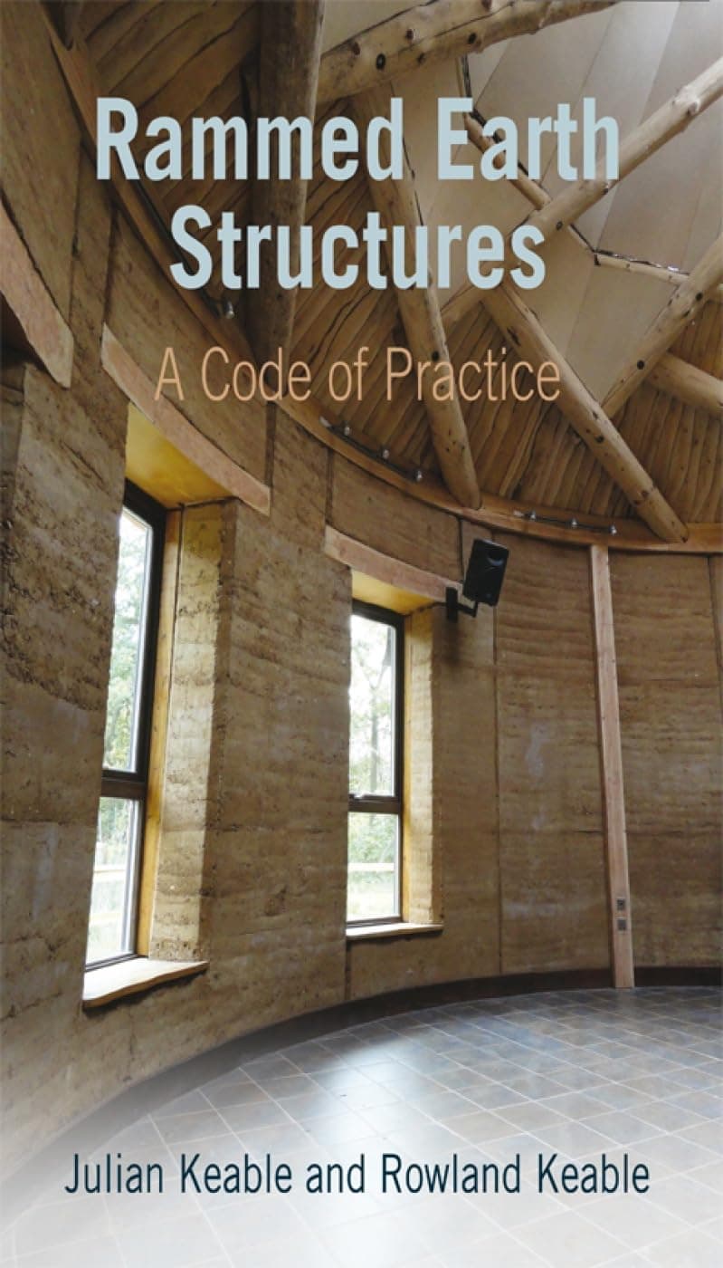 Rammed Earth Structures: A Code of Practice Paperback – 15 Dec. 2011
