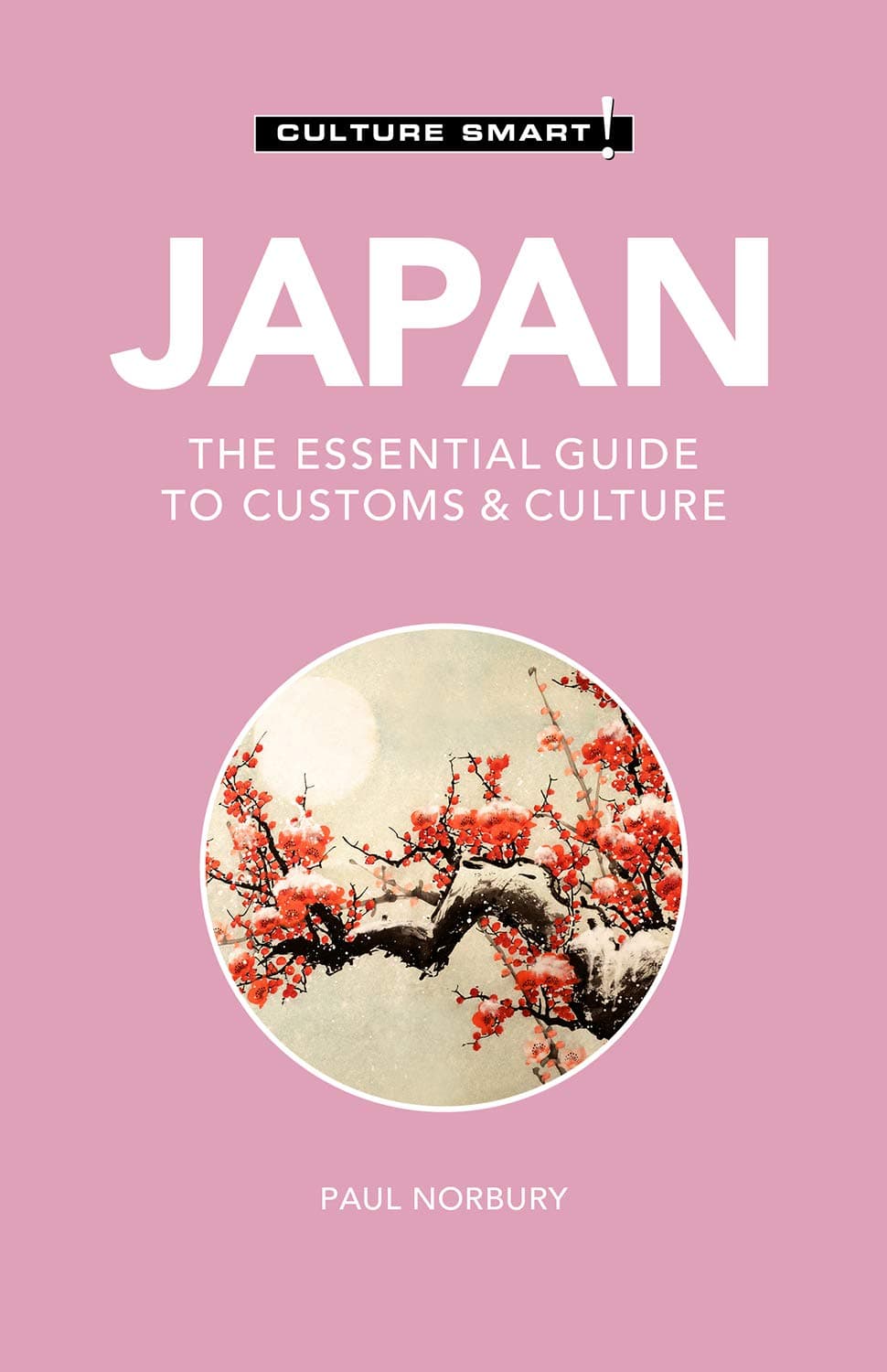 Kuperard Japan - Culture Smart!: The Essential Guide to Customs & Culture