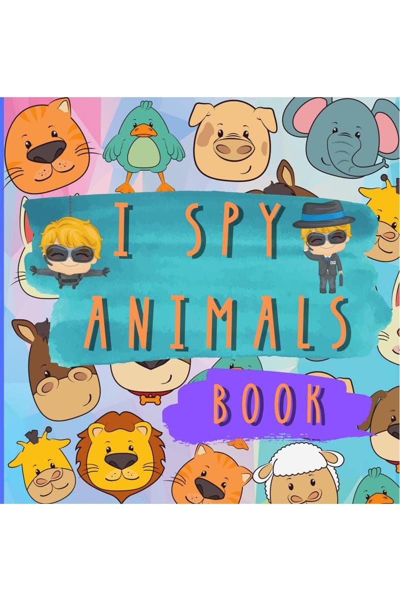 I Spy Animals : Cute Activity Book for Kids and Animal Lovers