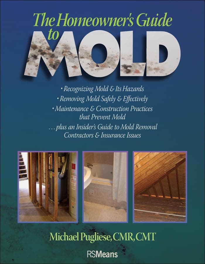 The Homeowner's Guide to Mold Paperback – Illustrated, July 5, 2006