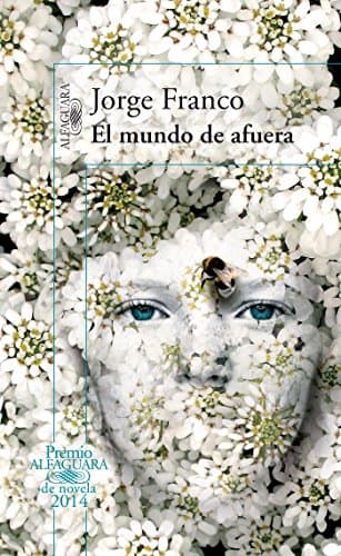 El mundo de afuera / The Outside World (Spanish Edition) Paperback – January 1, 2014