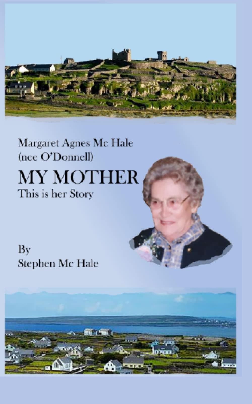 Margaret Agnes Mchale: My Mother