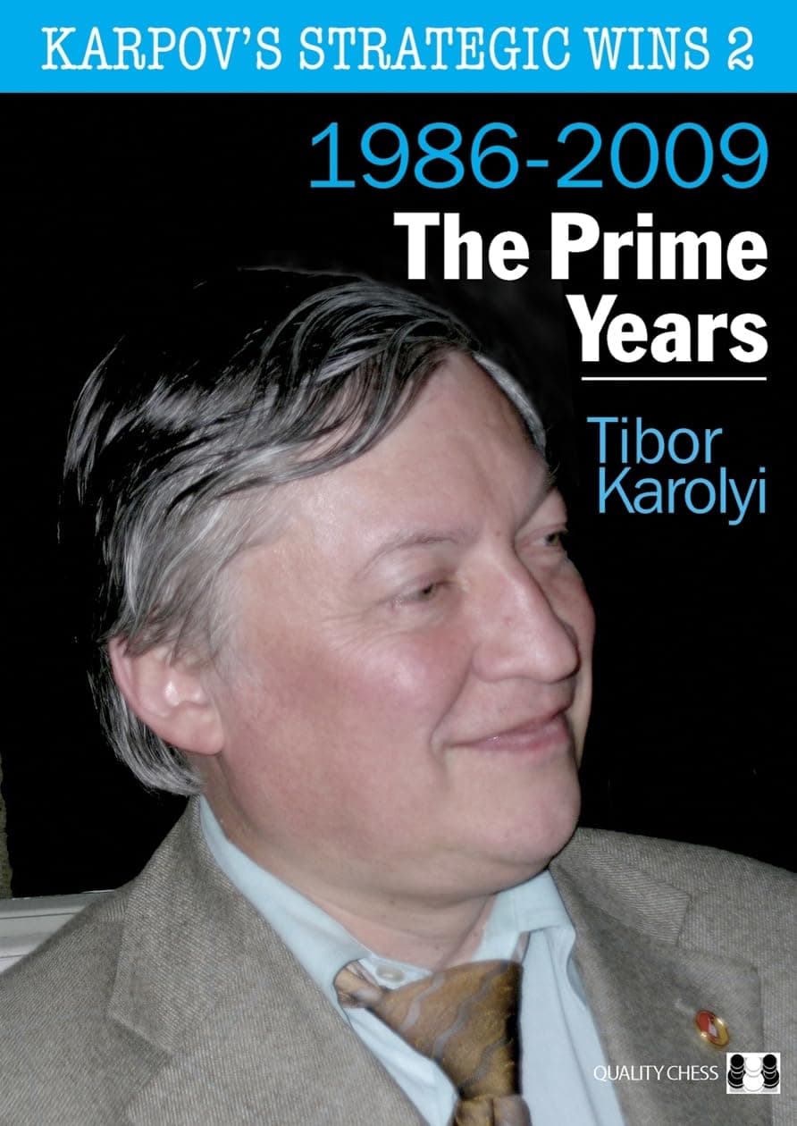 Karpov's Strategic Wins 2: The Prime Years: 1986-2009