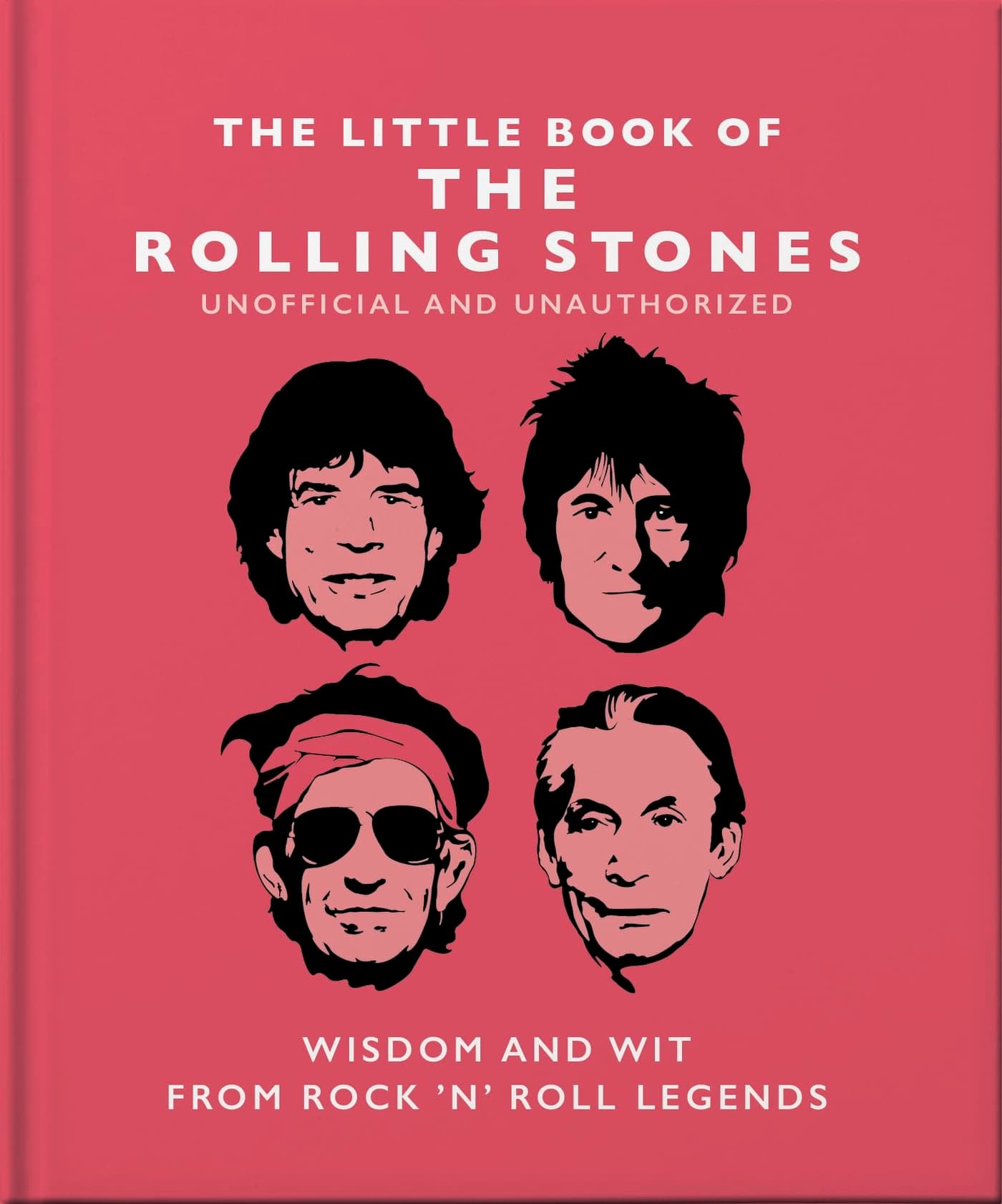 Little Book of the Rolling Stones: Wisdom and Wit from Rock 'n' Roll Legends (The Little Books of Music, 2)