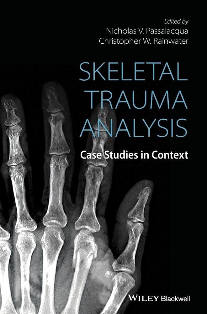Skeletal Trauma Analysis: Case Studies in Context