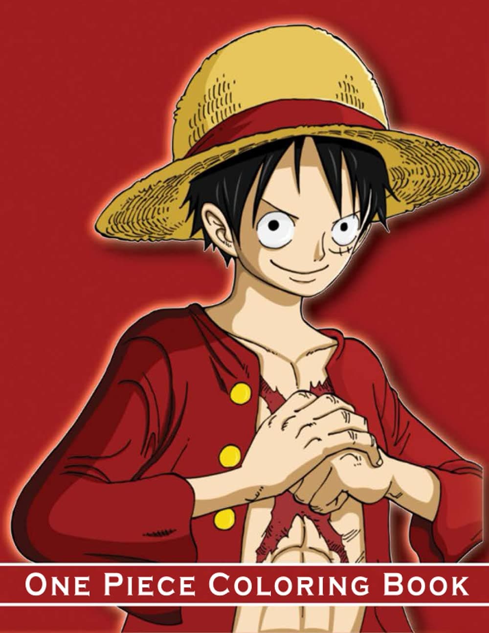 One Piece Coloring Book: Anime Coloring Books "ONE PIECE" for Luffy and Friends Fans One Of The Most Famous Manga In The World For Kids And Adults