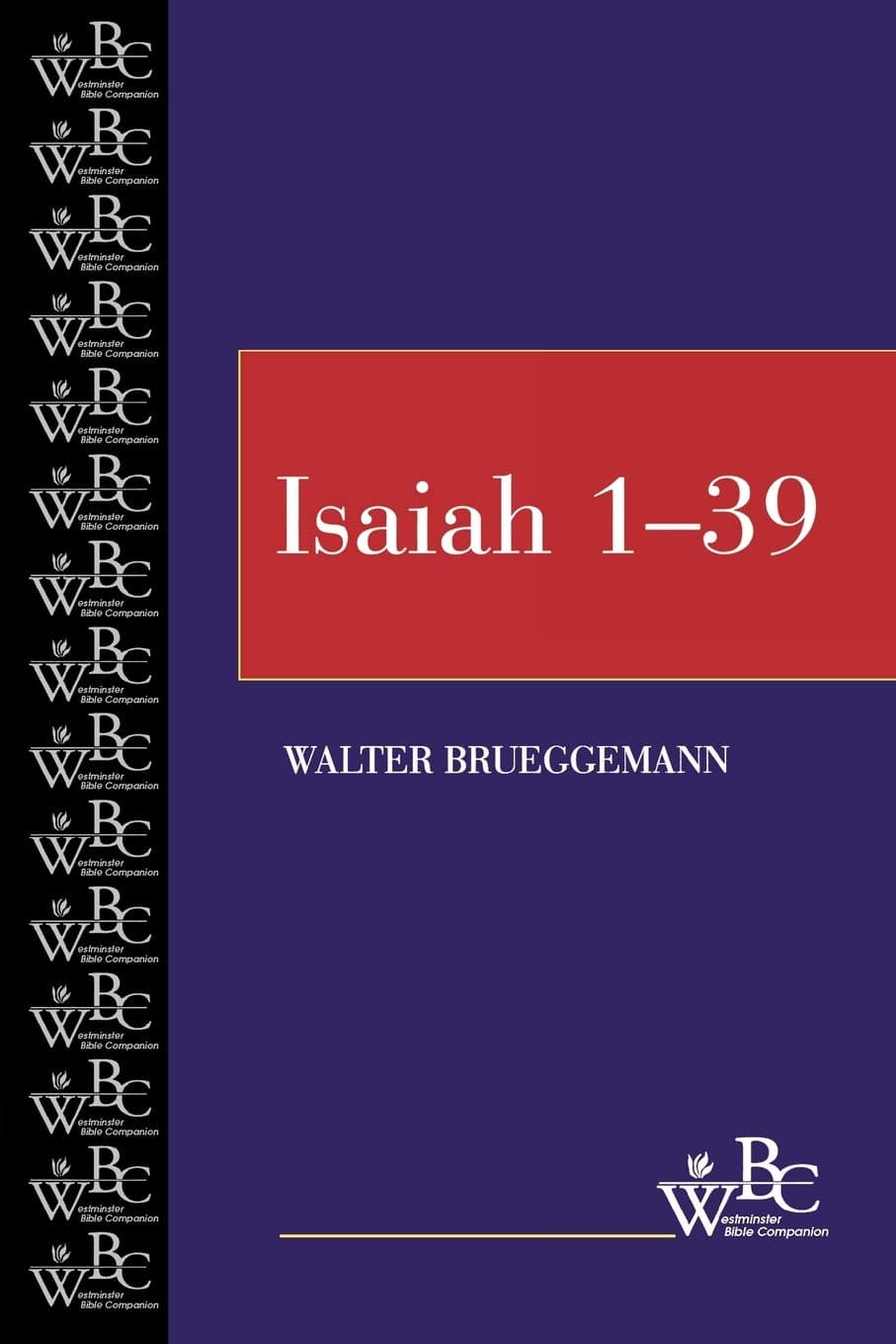 Isaiah, Vol. 1: Chapters 1-39 (Westminster Bible Companion)