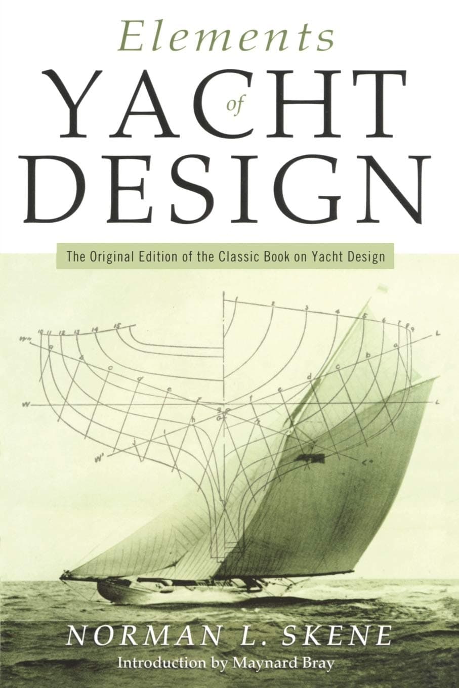 Elements of Yacht Design (Seafarer Books): The Original Edition of the Classic Book on Yacht Design Paperback – 1 Sept. 2001