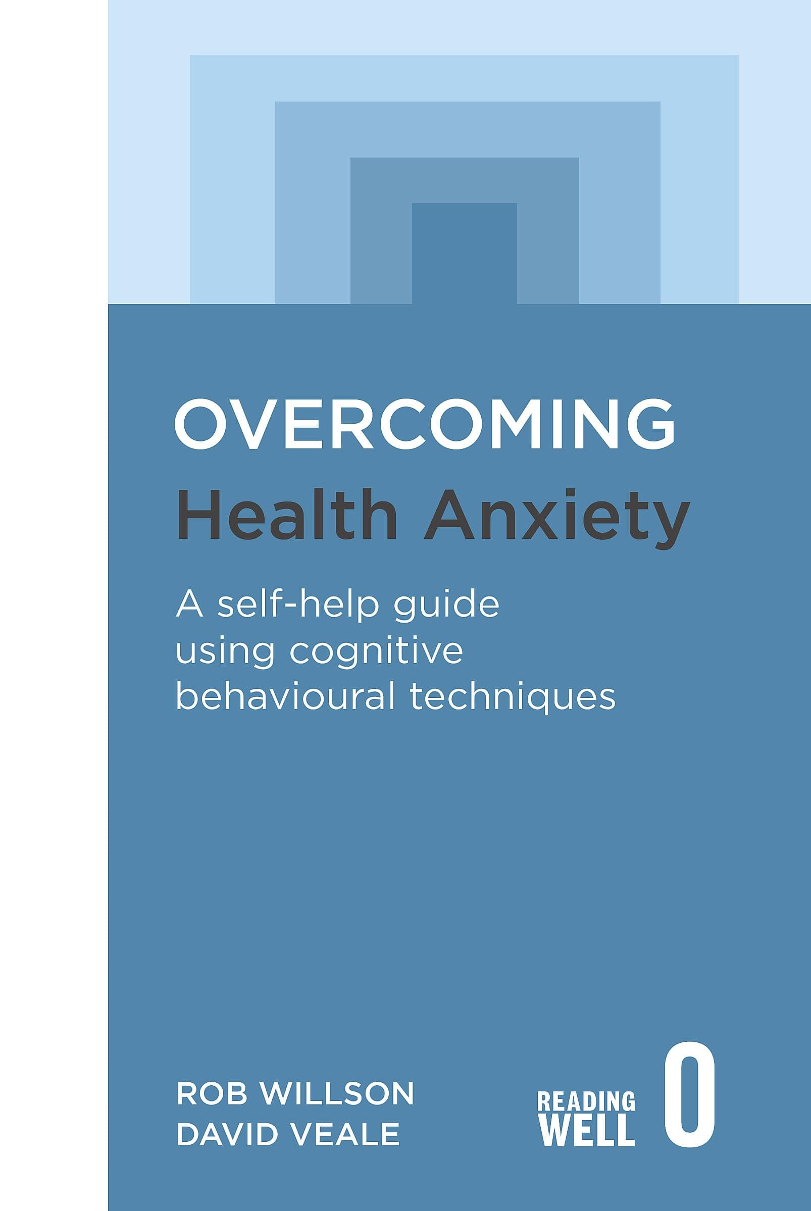 Overcoming Health Anxiety: A self-help guide using cognitive behavioural tech